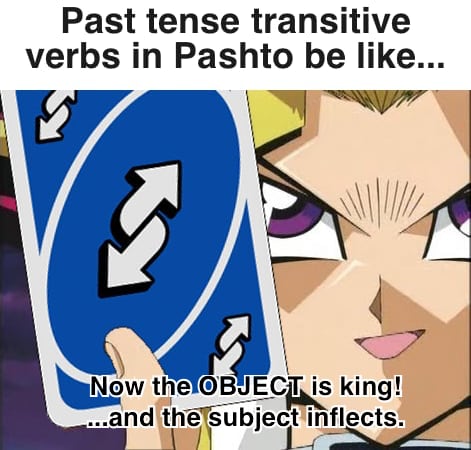 uno reverse meme with pashto transitive past tense